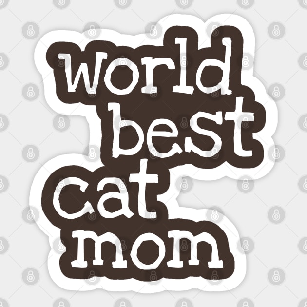 World best cat mom (white) Sticker by DesignsandSmiles